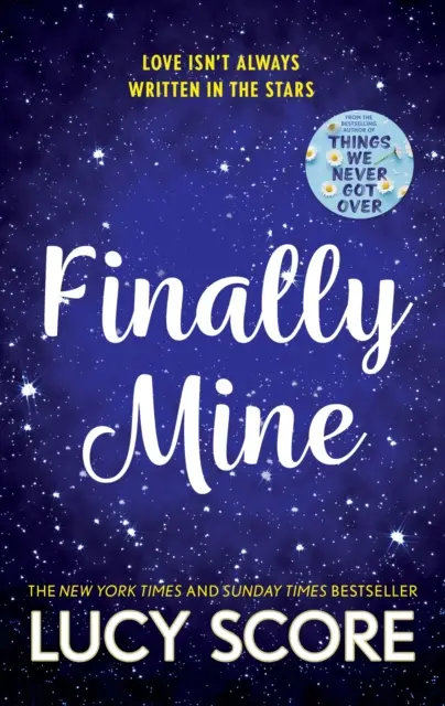 Finally Mine - niezapomniana historia miłosna z małego miasteczka od autorki Things We Never Got Over - Finally Mine - the unmissable small town love story from the author of Things We Never Got Over