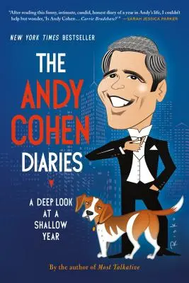 The Andy Cohen Diaries: Głębokie spojrzenie na płytki rok - The Andy Cohen Diaries: A Deep Look at a Shallow Year