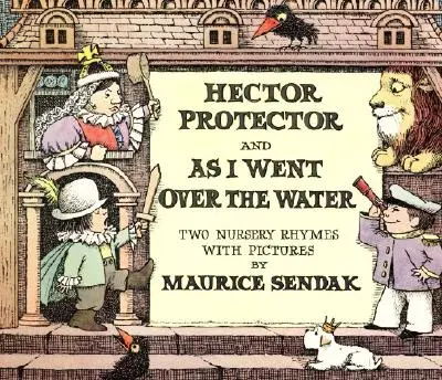 Hector Protector i I Went Over the Water: Dwie rymowanki - Hector Protector and as I Went Over the Water: Two Nursery Rhymes