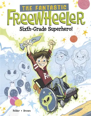 Fantastyczny Freewheeler, superbohater szóstej klasy! Powieść graficzna - The Fantastic Freewheeler, Sixth-Grade Superhero!: A Graphic Novel