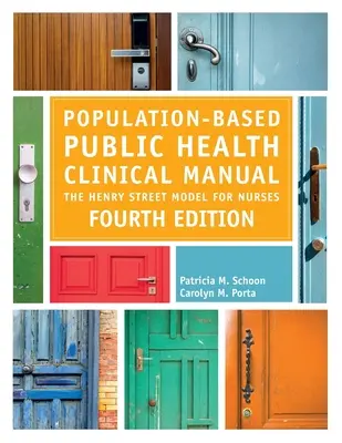 Population-Based Public Health Clinical Manual, Fourth Edition: Model Henry Street dla pielęgniarek - Population-Based Public Health Clinical Manual, Fourth Edition: The Henry Street Model for Nurses