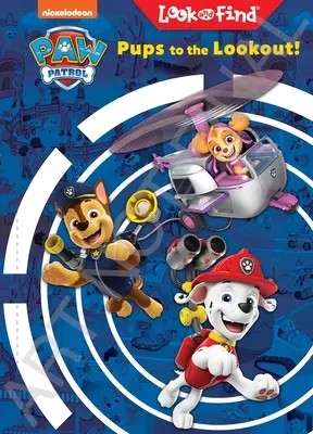 Nickelodeon Paw Patrol: Szczeniaki na poszukiwania! Szukaj i znajdź - Nickelodeon Paw Patrol: Pups to the Lookout! Look and Find