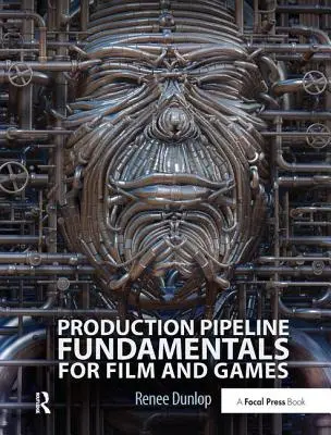 Podstawy potoku produkcyjnego dla filmów i gier - Production Pipeline Fundamentals for Film and Games