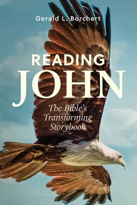 Czytając Jana: Biblijna księga przemian - Reading John: The Bible's Transforming Storybook