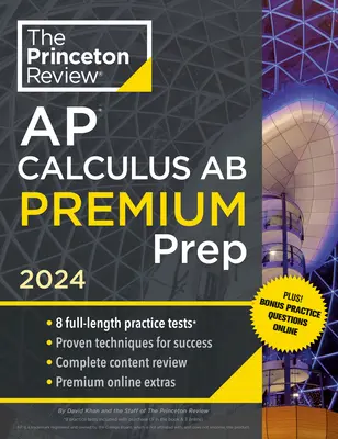 Princeton Review AP Calculus AB Premium Prep, wydanie 10: 8 testów praktycznych + kompletny przegląd treści + strategie i techniki - Princeton Review AP Calculus AB Premium Prep, 10th Edition: 8 Practice Tests + Complete Content Review + Strategies & Techniques