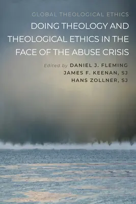 Teologia i etyka teologiczna w obliczu kryzysu nadużyć - Doing Theology and Theological Ethics in the Face of the Abuse Crisis