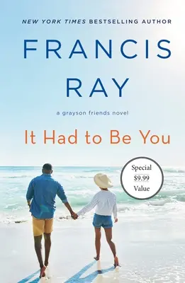 It Had to Be You: A Grayson Friends Novel