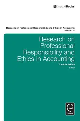 Badania nad odpowiedzialnością zawodową i etyką w rachunkowości - Research on Professional Responsibility and Ethics in Accounting