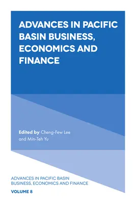 Postępy w biznesie, ekonomii i finansach basenu Pacyfiku - Advances in Pacific Basin Business, Economics and Finance