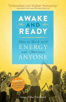 Przebudzony i gotowy: Jak pracować z energią i motywować każdego - Awake and Ready: How to Work with Energy and Motivate Anyone