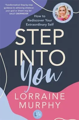 Step Into You: Jak na nowo odkryć swoje niezwykłe ja - Step Into You: How to Rediscover Your Extraordinary Self