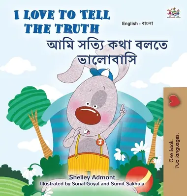 I Love to Tell the Truth (dwujęzyczna angielsko-bengalska książka dla dzieci) - I Love to Tell the Truth (English Bengali Bilingual Children's Book)