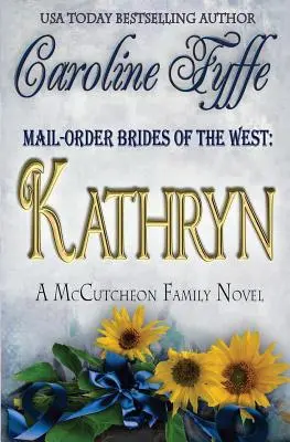 Mail-Order Brides of the West: Kathryn