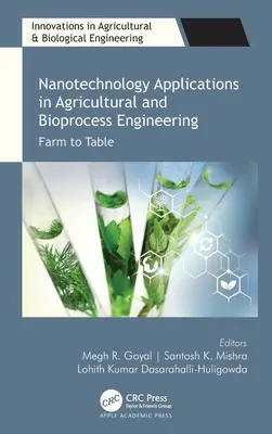 Zastosowania nanotechnologii w inżynierii rolniczej i bioprocesowej: Od pola do stołu - Nanotechnology Applications in Agricultural and Bioprocess Engineering: Farm to Table