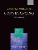 Practical Approach to Conveyancing (Richards Mark (Solicitor Visiting Lecturer in Law University of Westminster))