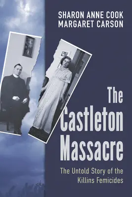 Masakra w Castleton: Historie ocalałych z zabójstwa kobiet - The Castleton Massacre: Survivors' Stories of the Killins Femicide