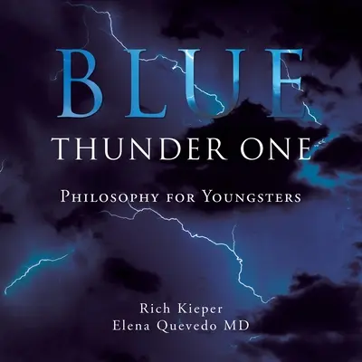 Blue Thunder One: Filozofia dla najmłodszych - Blue Thunder One: Philosophy for Youngsters