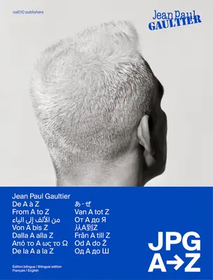 Jean Paul Gaultier: JPG od A do Z - Jean Paul Gaultier: JPG from A to Z