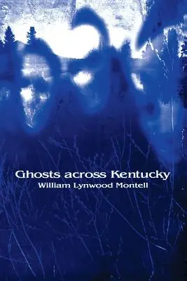 Duchy w Kentucky - Ghosts Across Kentucky