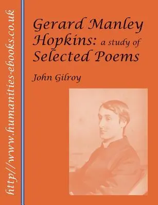 Gerard Manley Hopkins: Studium wybranych wierszy - Gerard Manley Hopkins: A Study of Selected Poems