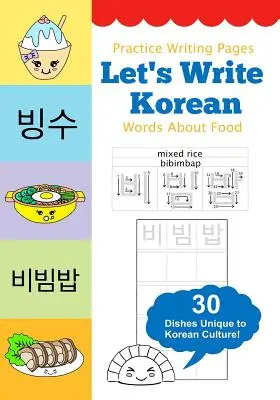 Napiszmy koreańskie słowa o jedzeniu: Zeszyt ćwiczeń do nauki pisania - Let's Write Korean Words About Food: Practice Writing Workbook