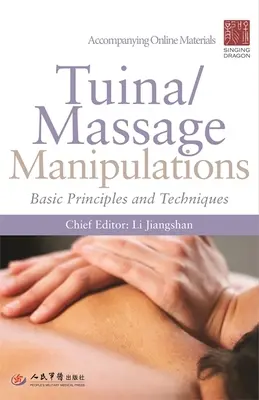 Manipulacje Tuina / Masaż: Podstawowe zasady i techniki - Tuina/ Massage Manipulations: Basic Principles and Techniques