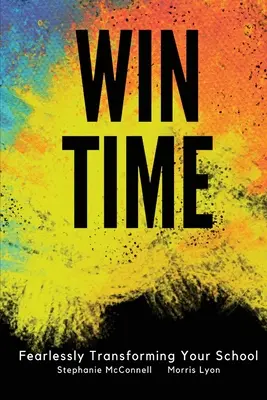 WIN Time: Nieustraszona transformacja szkoły - WIN Time: Fearlessly Transforming Your School