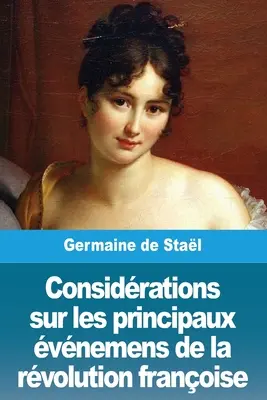 Considrations sur les principaux vnemens de la rvolution franoise