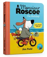 Monsieur Roscoe na wakacjach - książka planszowa - Monsieur Roscoe on Holiday Board Book