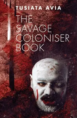 Książka o dzikim kolonizatorze - The Savage Coloniser Book