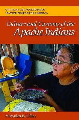 Kultura i zwyczaje Indian Apache - Culture and Customs of the Apache Indians