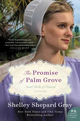 The Promise of Palm Grove: Amish Brides of Pinecraft, Księga pierwsza - The Promise of Palm Grove: Amish Brides of Pinecraft, Book One