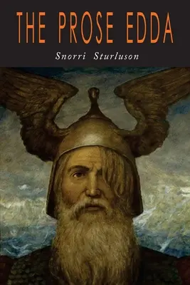 The Prose Edda: Mitologia nordycka - The Prose Edda: Norse Mythology