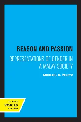 Rozsądek i namiętność: Reprezentacje płci w społeczeństwie malajskim - Reason and Passion: Representations of Gender in a Malay Society