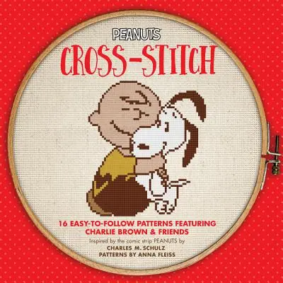 Peanuts Cross-Stitch: 16 łatwych do wykonania wzorów z Charliem Brownem i przyjaciółmi - Peanuts Cross-Stitch: 16 Easy-To-Follow Patterns Featuring Charlie Brown & Friends