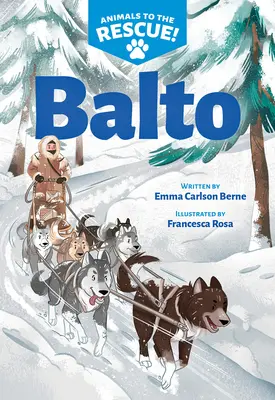 Balto (Zwierzęta na ratunek #1) - Balto (Animals to the Rescue #1)