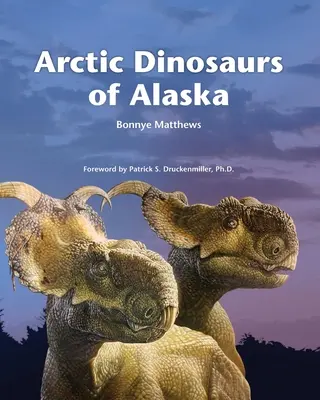 Arktyczne dinozaury Alaski - Arctic Dinosaurs of Alaska