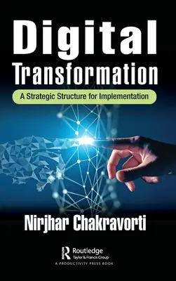 Transformacja cyfrowa: Strategiczna struktura do wdrożenia - Digital Transformation: A Strategic Structure for Implementation