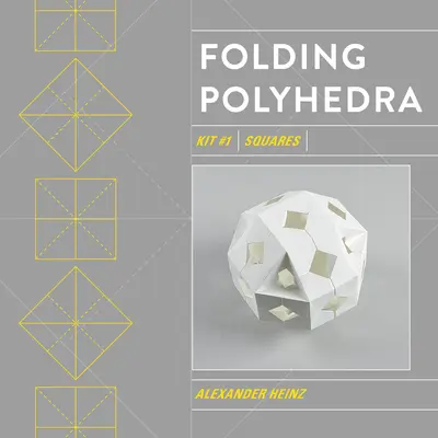 Składanie wielościanów Zestaw 1: Kwadraty - Folding Polyhedra Kit 1: Squares