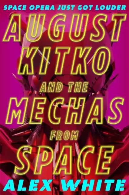 August Kitko and the Mechas from Space - Starmetal Symphony, Book 1