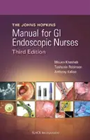 Podręcznik Johna Hopkinsa dla pielęgniarek zajmujących się endoskopią przewodu pokarmowego - The John Hopkins Manual for GI Endoscopic Nurses