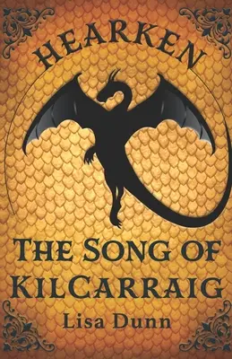 Usłysz pieśń Kilcarraiga: powieść z cyklu Kroniki Chasmarii - Hearken the Song of Kilcarraig: A Chasmaria Chronicles Novel