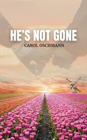 On nie odszedł - He's Not Gone