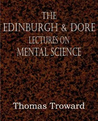 Edynburskie i Dore'owskie wykłady o naukach umysłowych - The Edinburgh & Dore Lectures on Mental Science