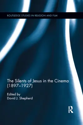 Niemy Jezus w kinie (1897-1927) - The Silents of Jesus in the Cinema (1897-1927)