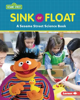 Tonąć czy pływać: Książka naukowa z Ulicy Sezamkowej - Sink or Float: A Sesame Street (R) Science Book