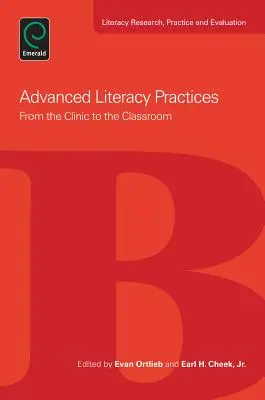 Zaawansowane praktyki w zakresie czytania i pisania: Od kliniki do sali lekcyjnej - Advanced Literacy Practices: From the Clinic to the Classroom