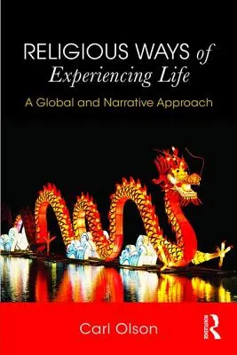 Religijne sposoby doświadczania życia: Podejście globalne i narracyjne - Religious Ways of Experiencing Life: A Global and Narrative Approach