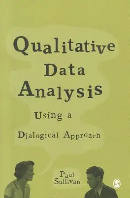 Analiza danych jakościowych: Wykorzystanie podejścia dialogowego - Qualitative Data Analysis: Using a Dialogical Approach