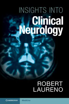 Wgląd w neurologię kliniczną (Laureno Robert MD (Georgetown University Washington DC)) - Insights into Clinical Neurology (Laureno Robert MD (Georgetown University Washington DC))